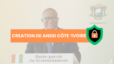 Le gouvernement de Côte d'Ivoire annonce la création de l’ANSSI-CI