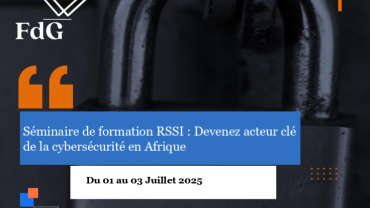 Le cabinet FdG Conseil Guinée convie les experts à une formation RSSI à Conakry