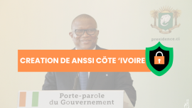 Le gouvernement de Côte d'Ivoire annonce la création de l’ANSSI-CI