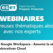 Sécurité de Microsoft et Google Workspace : ESET dévoile ses meilleurs conseils lors d’un prochain webinaire